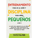 Crianza Positiva y Disciplina Libre de Culpa (2 en 1): Cómo criar a un niño felíz y Emocionalmente Saludable, usando estrategias probadas, amor incond