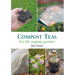 Compost Teas for the Organic Grower
