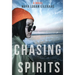 Chasing Spirits