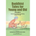 Buddhist Tales for Young and Old - Volume Four: Stories of the Enlightenment Being (Jātakas 151 - 200)