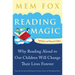 Reading Magic: Why Reading Aloud to Our Children Will Change Their Lives Forever