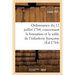 Ordonnance provisoire du roi du 12 juillet 1784: concernant la formation et la solde de l'infanterie françoise