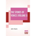 The Stones Of Venice (Volume I): Volume I - The Foundations