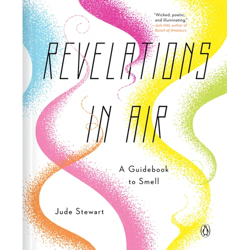 Revelations in Air: A Guidebook to Smell