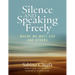 Silence and Speaking Freely: Where We Meet God and Others