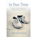 In Due Time: A Journey Through Infertility, Loss, and Embracing the Unknown