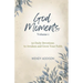 God Moments - Volume 1: 30 Daily Devotions to Awaken and Grow Your Faith