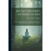 An Easy Method of Meditation: Or, Practical Explanation of the Second Manner of Prayer of St. Ignatius [In His Exercitia Spiritualia] Tr. by L.M.K