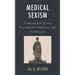 Medical Sexism: Contraception Access, Reproductive Medicine, and Health Care
