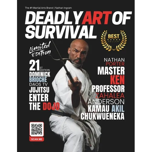Deadly Art of Survival Magazine 21st Edition Featuring Kamau Chukwueneka: The #1 Martial Arts Magazine Worldwide MMA, Traditional Karate, Kung Fu, Goj