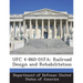Ufc 4-860-01fa: Railroad Design and Rehabilitation
