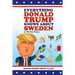 Everything Donald Trump Knows About Sweden