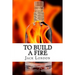 To Build a Fire: and other stories