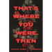 That's Where You Were, Then