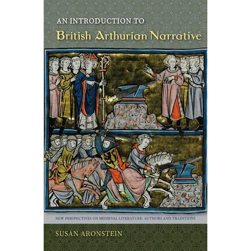 An Introduction to British Arthurian Narrative