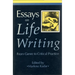 Essays on Life Writing: From Genre to Critical Practice