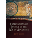 Expectations of Justice in the Age of Augustine