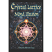 The Crystal Lattice Mind Illusion