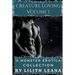 Creature Loving Volume 1: A Monster Erotica Collection