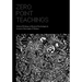 Zero Point Teachings: Selected Articles and Writings of Mystical Psychologist & Scientist Christopher P. Holmes