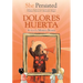 She Persisted: Dolores Huerta