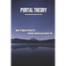 Portal Theory: How To Open A Portal To Another Dimension In Real Life: Open A Portal To A Fictional World