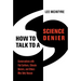How to Talk to a Science Denier: Conversations with Flat Earthers, Climate Deniers, and Others Who Defy Reason
