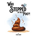 Who Stepped in the Poo?!