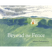 Beyond the Fence