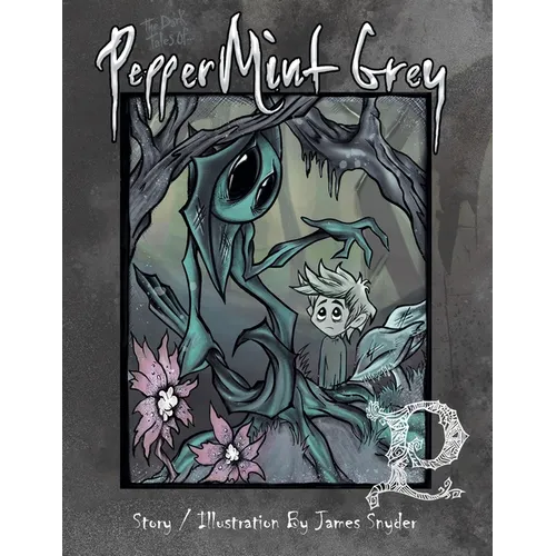 The Dark Tales of PepperMint Grey - Paperback