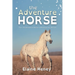 The Adventure Horse - Dyslexia Friendly
