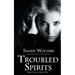 Troubled Spirits