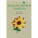 Sunny, The Smallest Sunflower