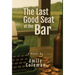 The Last Good Seat at the Bar
