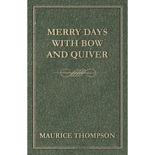 Merry Days with Bow and Quiver