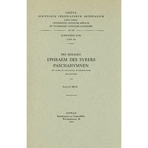 Des Heiligen Ephraem Des Syrers Paschahymnen. (de Azymis, de Crucifixione, de Resurrectione). Syr. 108