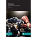Fighting: Intellectualising Combat Sports