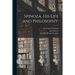 Spinoza, His Life and Philosophy;
