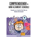 Comprendiendo al Niño Altamente Sensible: Cuando ve a través de Sus Ojos un Mundo Abrumador