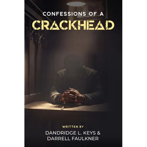 Confessions of a Crackhead