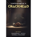 Confessions of a Crackhead