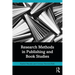 Research Methods in Publishing and Book Studies