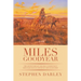 Miles Goodyear: The Adventures of the Only Connecticut Mountain Man in the Rocky Mountain West
