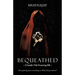 Bequeathed: A Family's Tale Featuring Elle