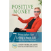 Positive Money - 7 Principle to Living a Rich Life