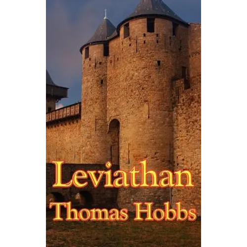 Leviathan: A Classic Work on Power, Government, and the Social Contract