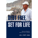 Debt Free and Set for Life: Become Wealthy and Live Your Dreams