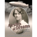Airship of Dreams: The Doomed Flight of the Titanic of the Skies