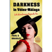 Darkness in Velez-Malaga: Crime Thriller set in Spain