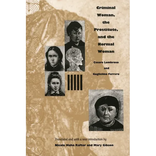 Criminal Woman, the Prostitute, and the Normal Woman